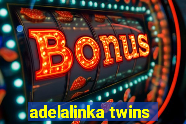 adelalinka twins